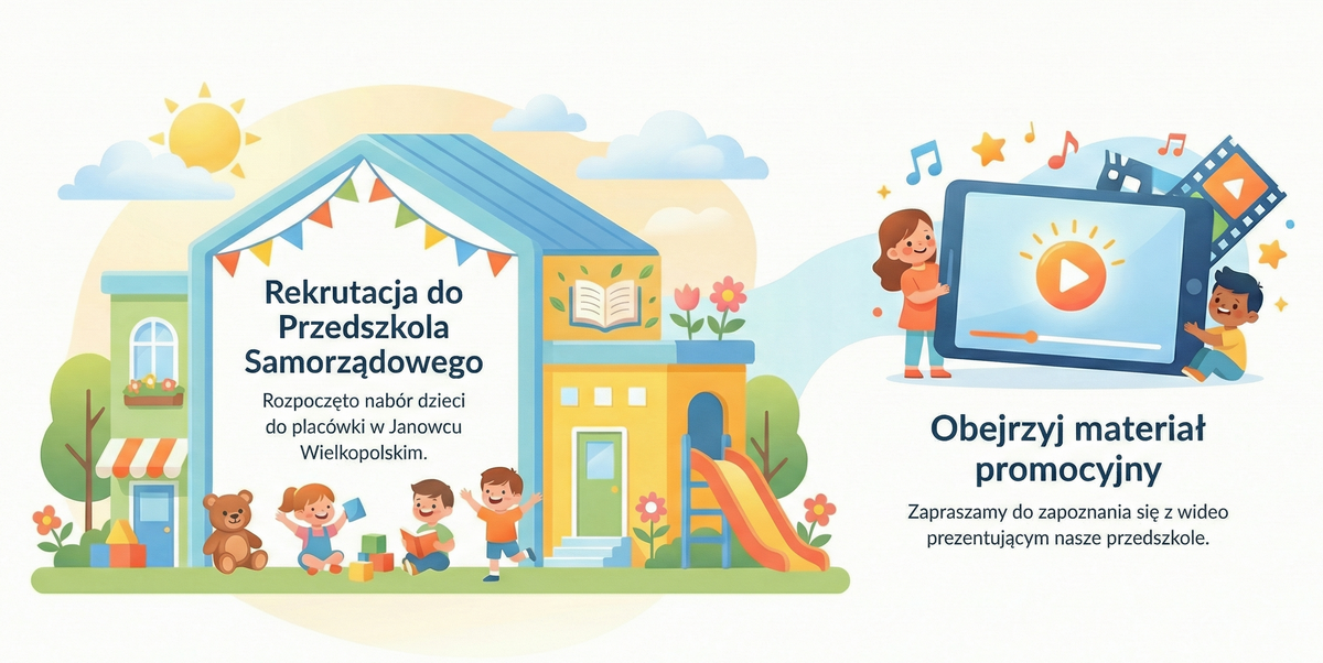 Rekrutacja do Przedszkola Samorządowego w Janowcu Wielkopolskim